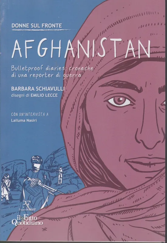 Offerta Del Giorno Donne sul fronte -Afghanistan . Bulletproof diaries cronache di una reporter di guerra - n. 7/2020 - settimanale -